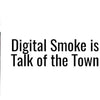 Digital Smoke is the Talk of the Town