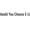 Why Should You Choose E-Liquid?